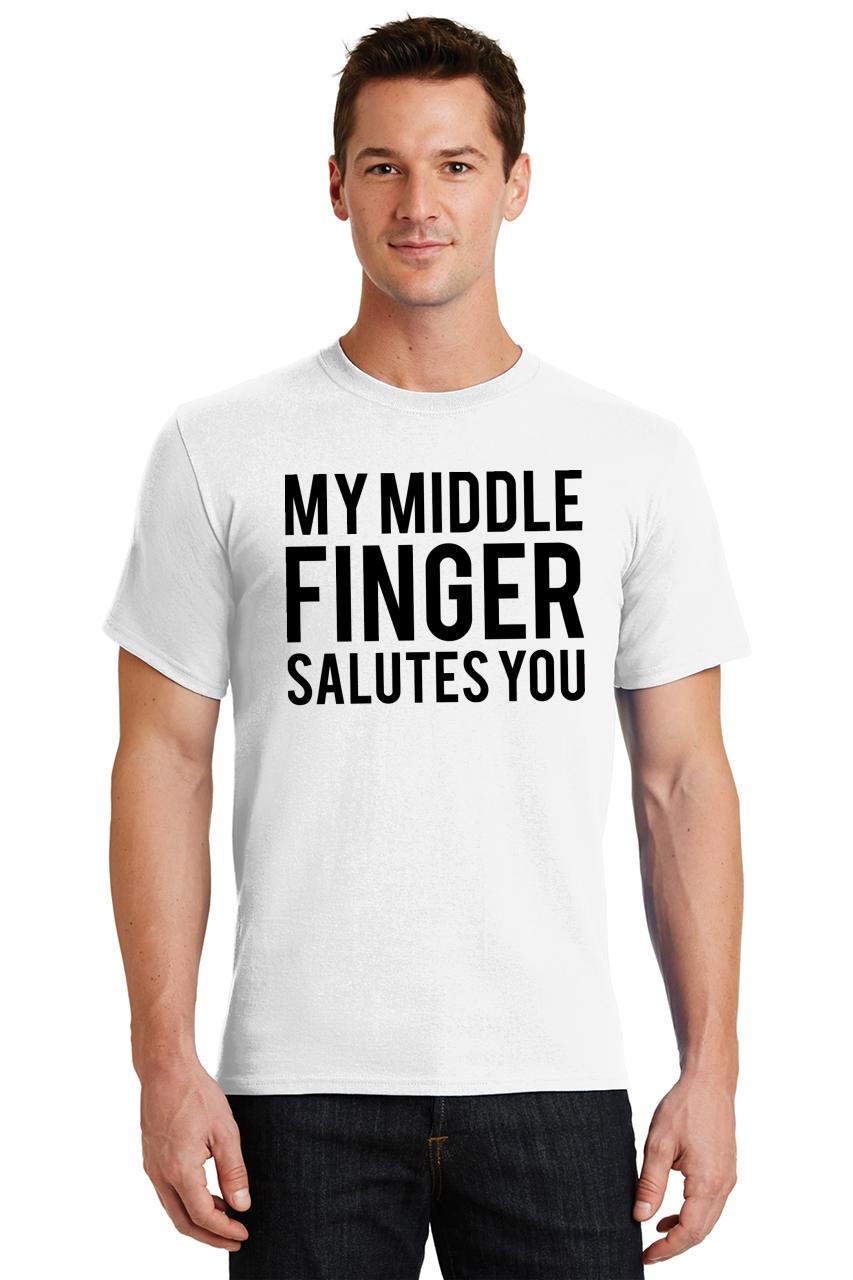 Mens My Middle Finger Salutes You T Shirt Party College Rude Shirt EBay