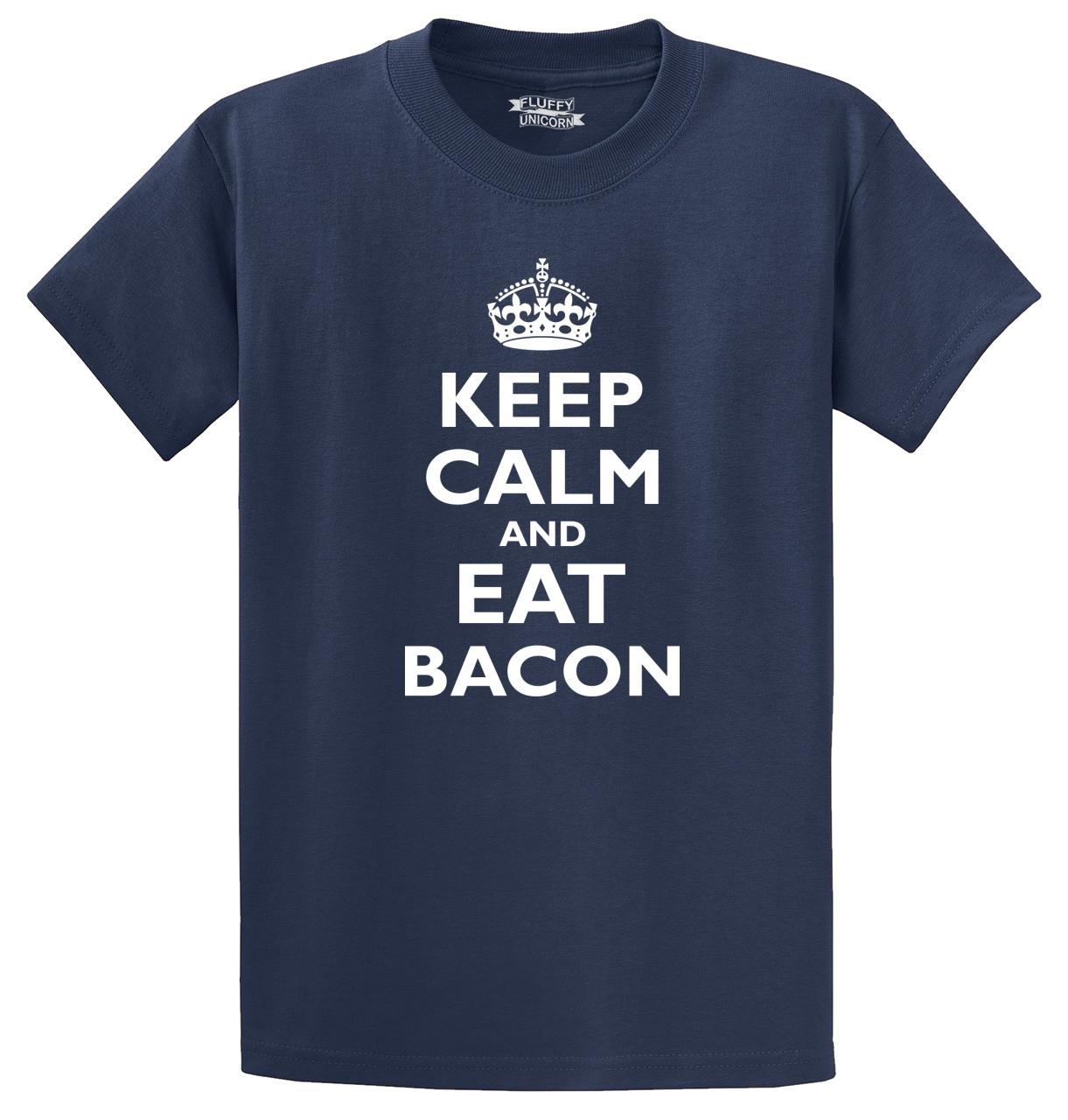 Keep Calm And Eat Bacon Rude Tee Funny T Shirt Epic Food Party Tee Gag T Ebay