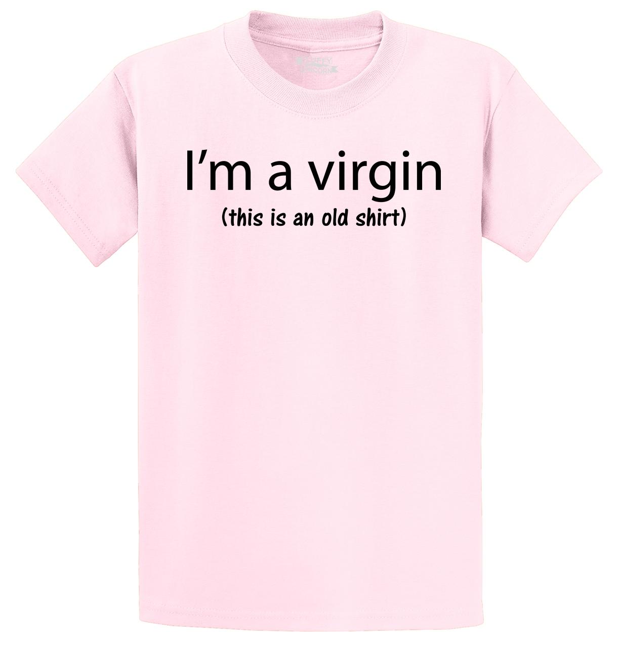 I M A Virgin This Is An Old Shirt Funny T Shirt Sex Party Unisex Tee Ebay