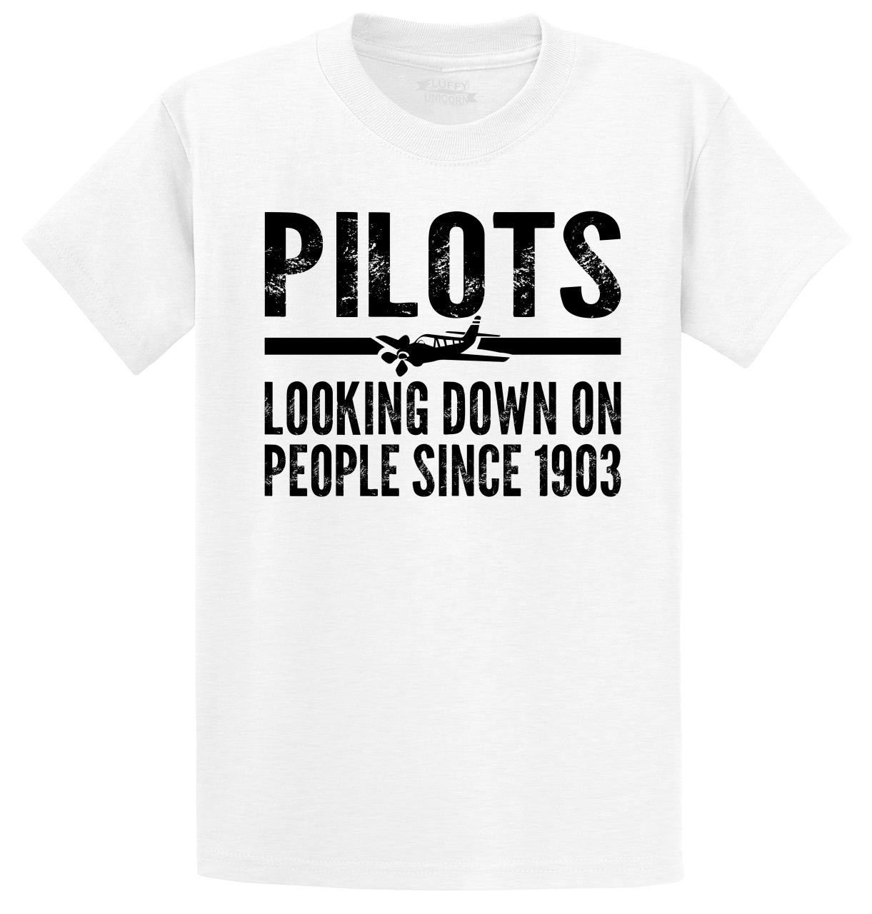 Pilots Looking Down People Since 1903 Funny T Shirt Aviation Plane Pilot Tee