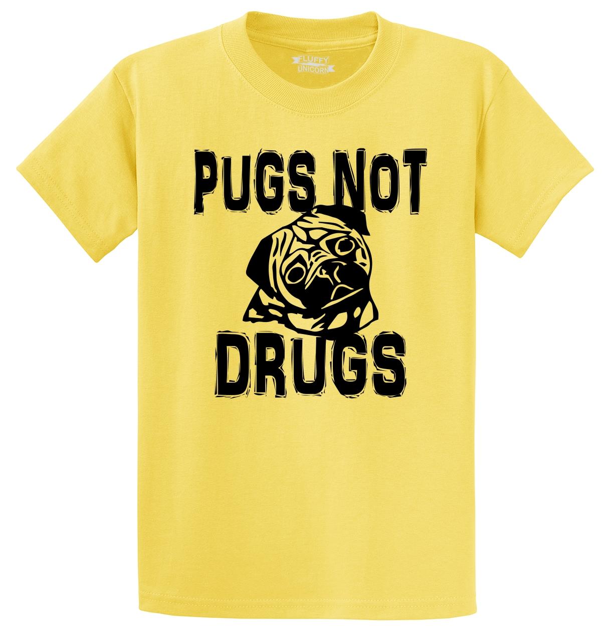 pugs not drugs t shirt