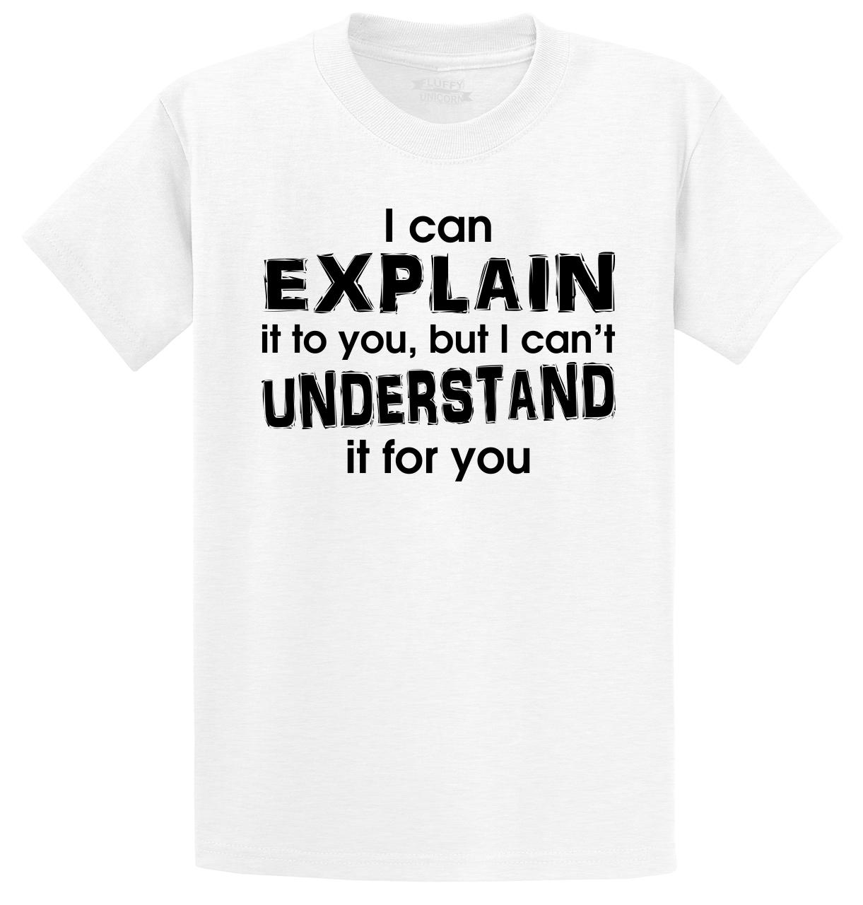 I Can Explain It Funny T Shirt Sarcastic Humor Mean College Gift Tee S