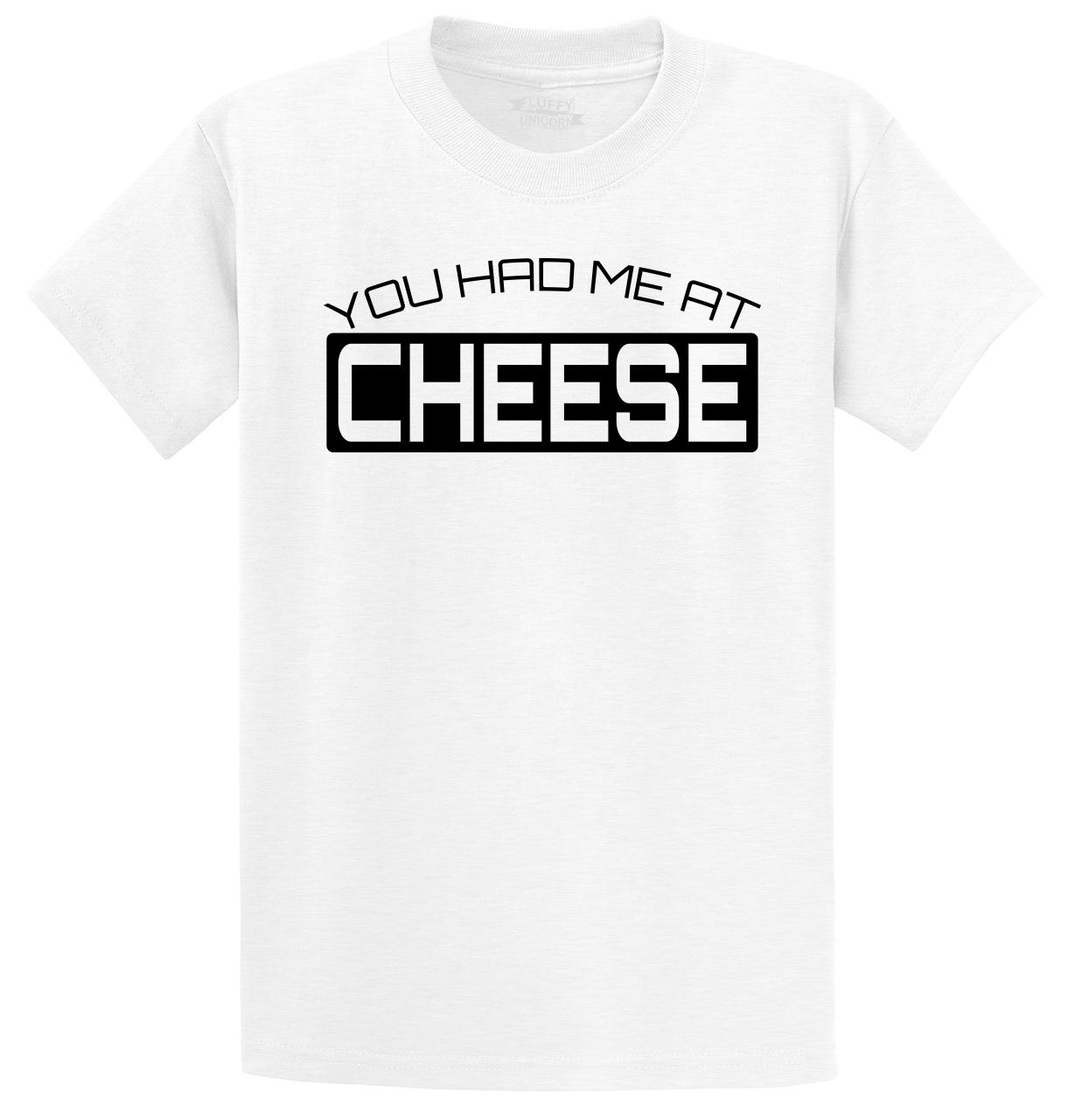 You Had Me At Cheese Funny T Shirt Cheese Lover Dairy Food Gift Tee S