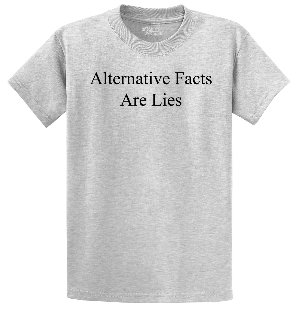 Alternative Facts Are Lies T Shirt Anti Trump Democrat Protest Tee Shirt S-5XL