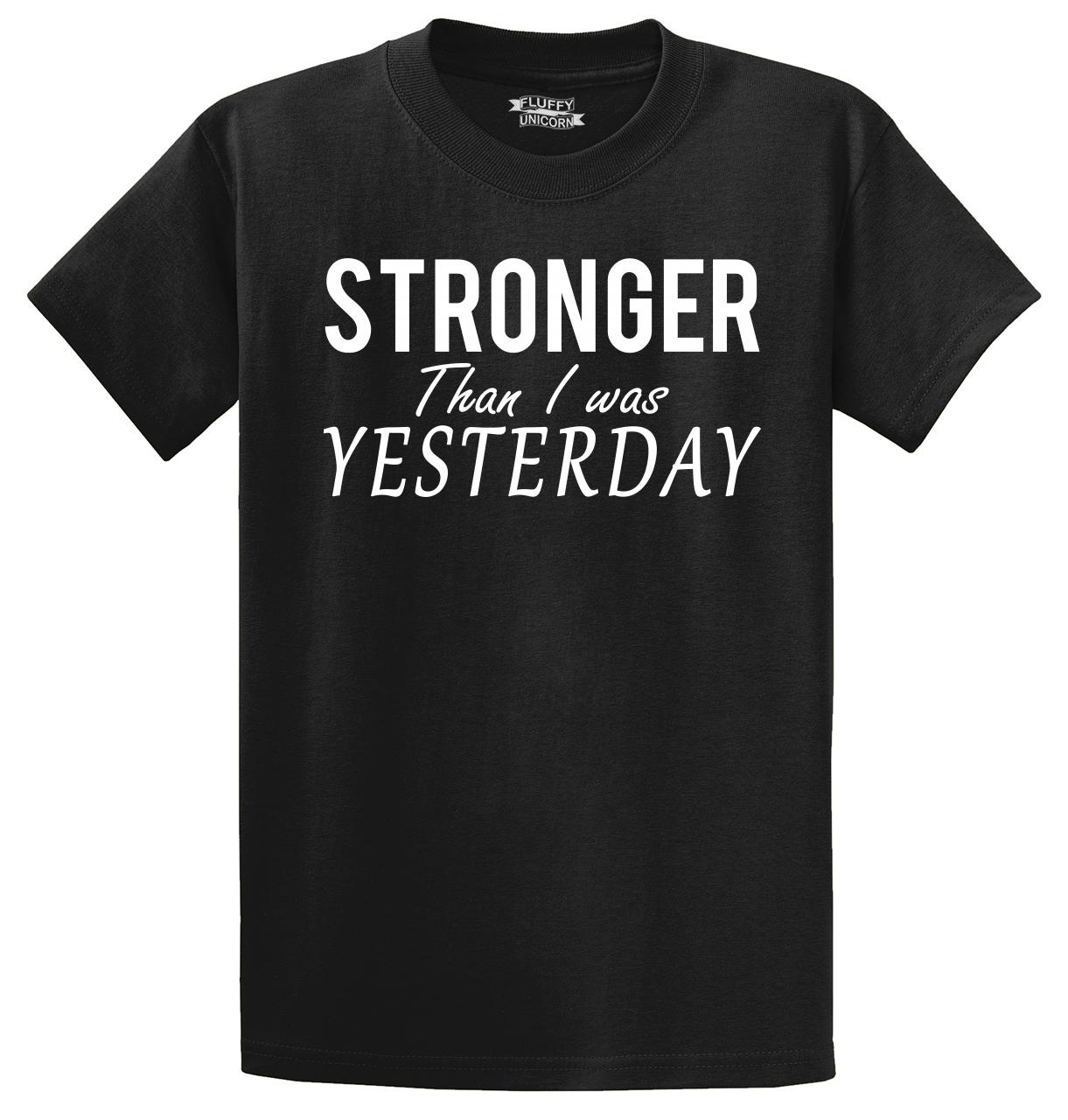 Stronger Than I Was Yesterday T Shirt Motivational Workout Gym Fitness ...