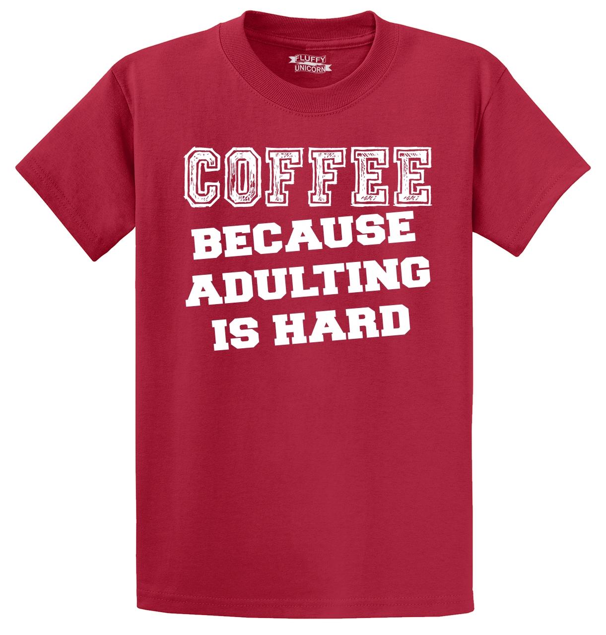 adulting is hard shirt