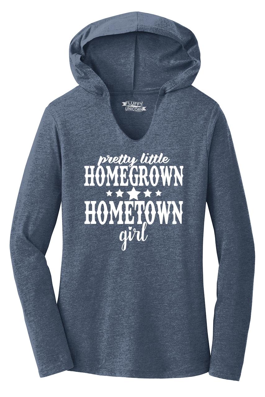 Pretty Homegrown Hometown Girl Ladies Hoodie T Shirt Cute Country Music