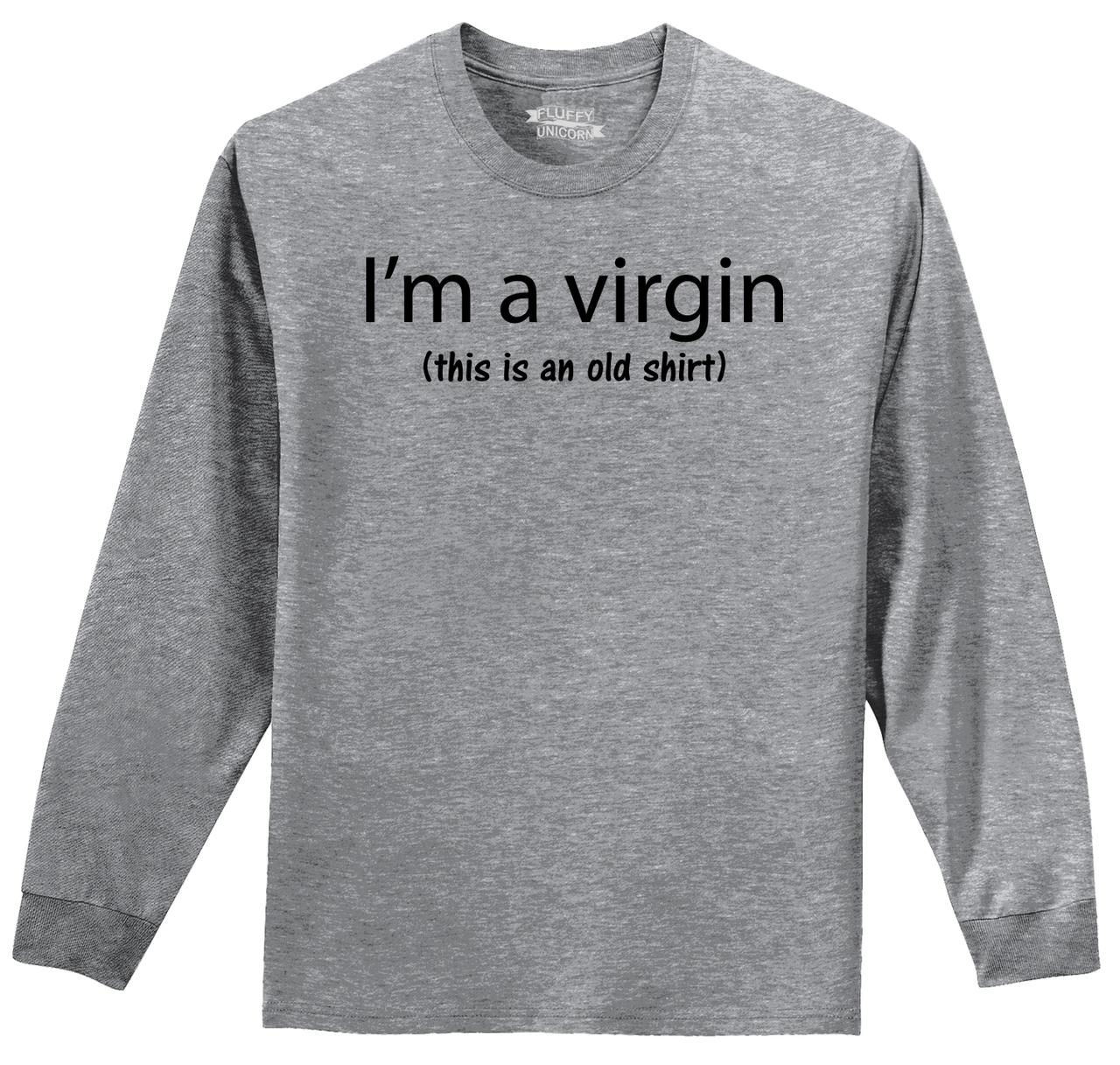 Im A Virgin This Is An Old Shirt Funny Mens Long Sleeve T Shirt Sex Free Download Nude Photo