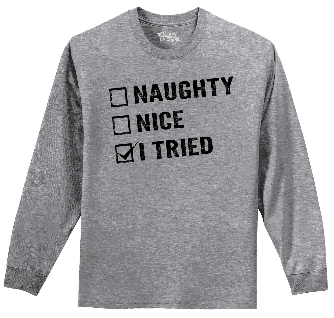 naughty nice i tried shirt