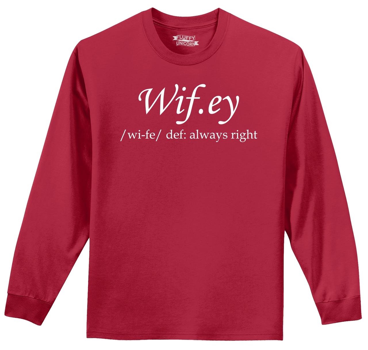 Wifey Always Right Funny Ls T Shirt Wife Valentines Day T Wedding Tee Z1 Ebay 