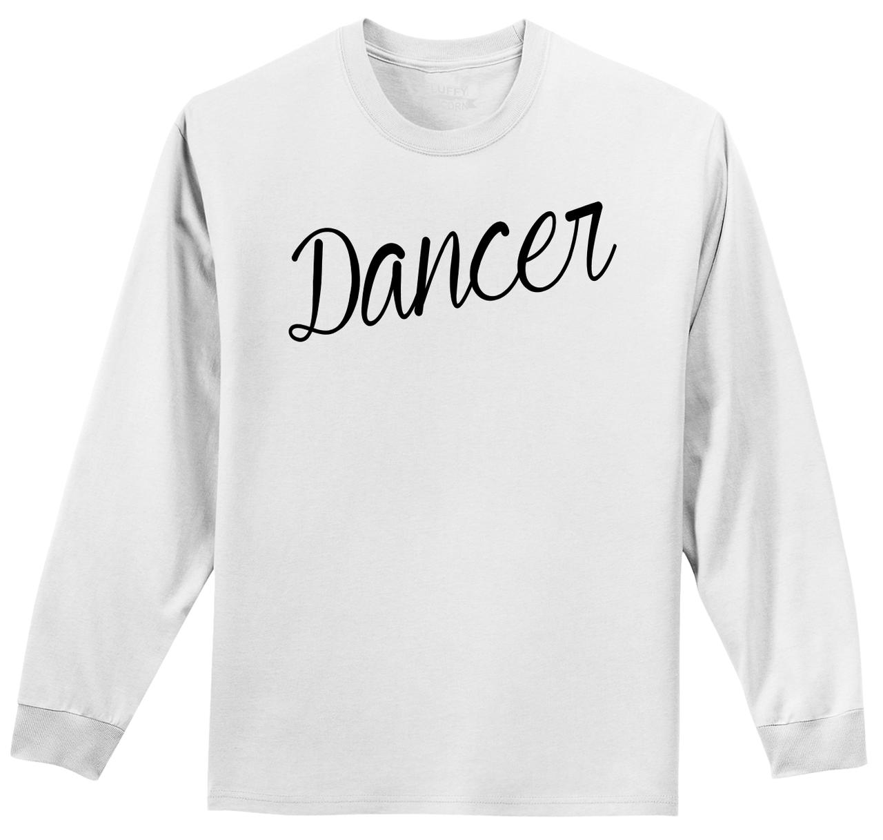 Dancer Long Sleeve T Shirt Dancer Gift Dance School Tee Shirt Z1 | eBay