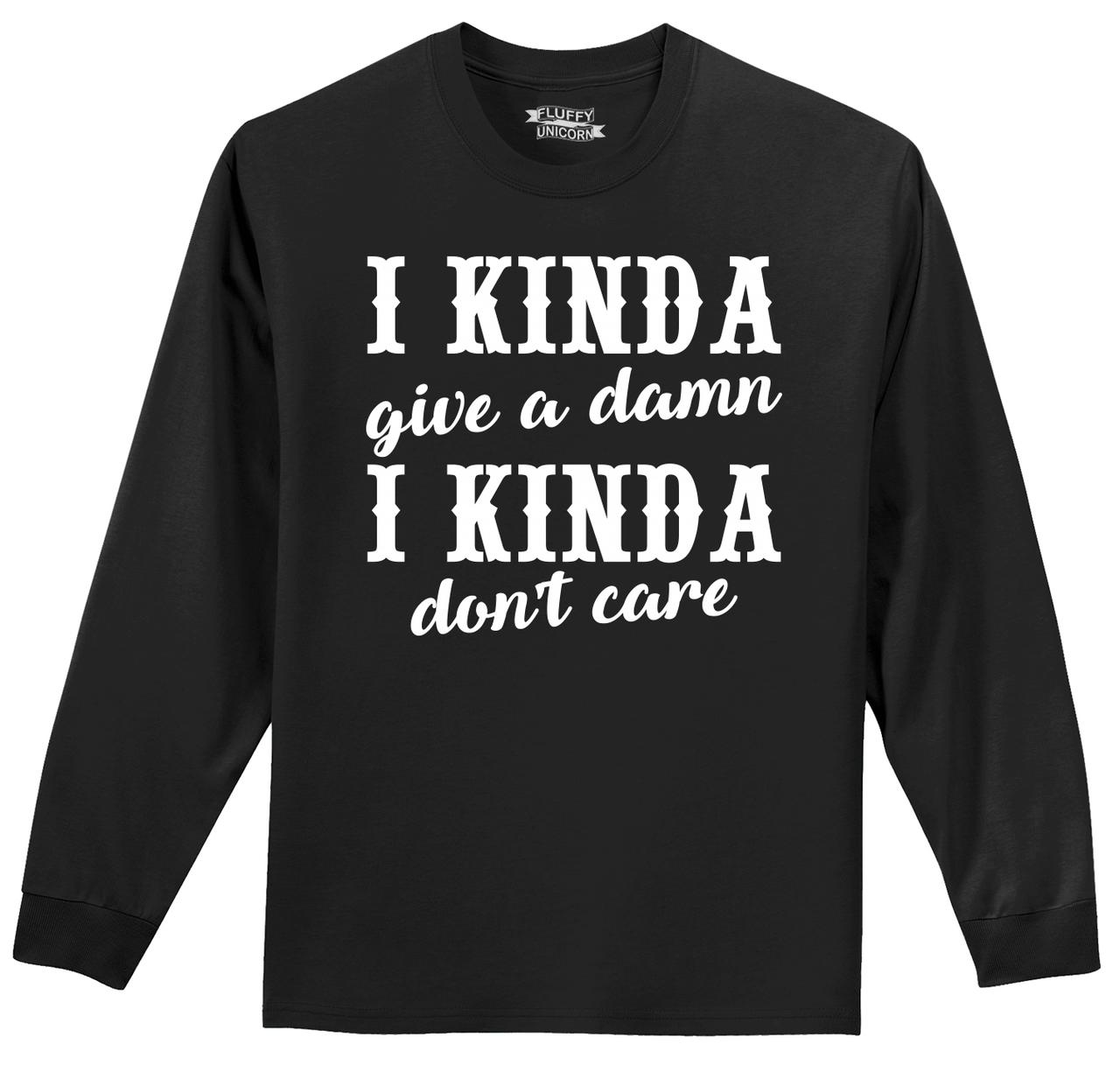 Mens Kinda Give A Damn Kinda Dont Care LS Tee Country Music Concer