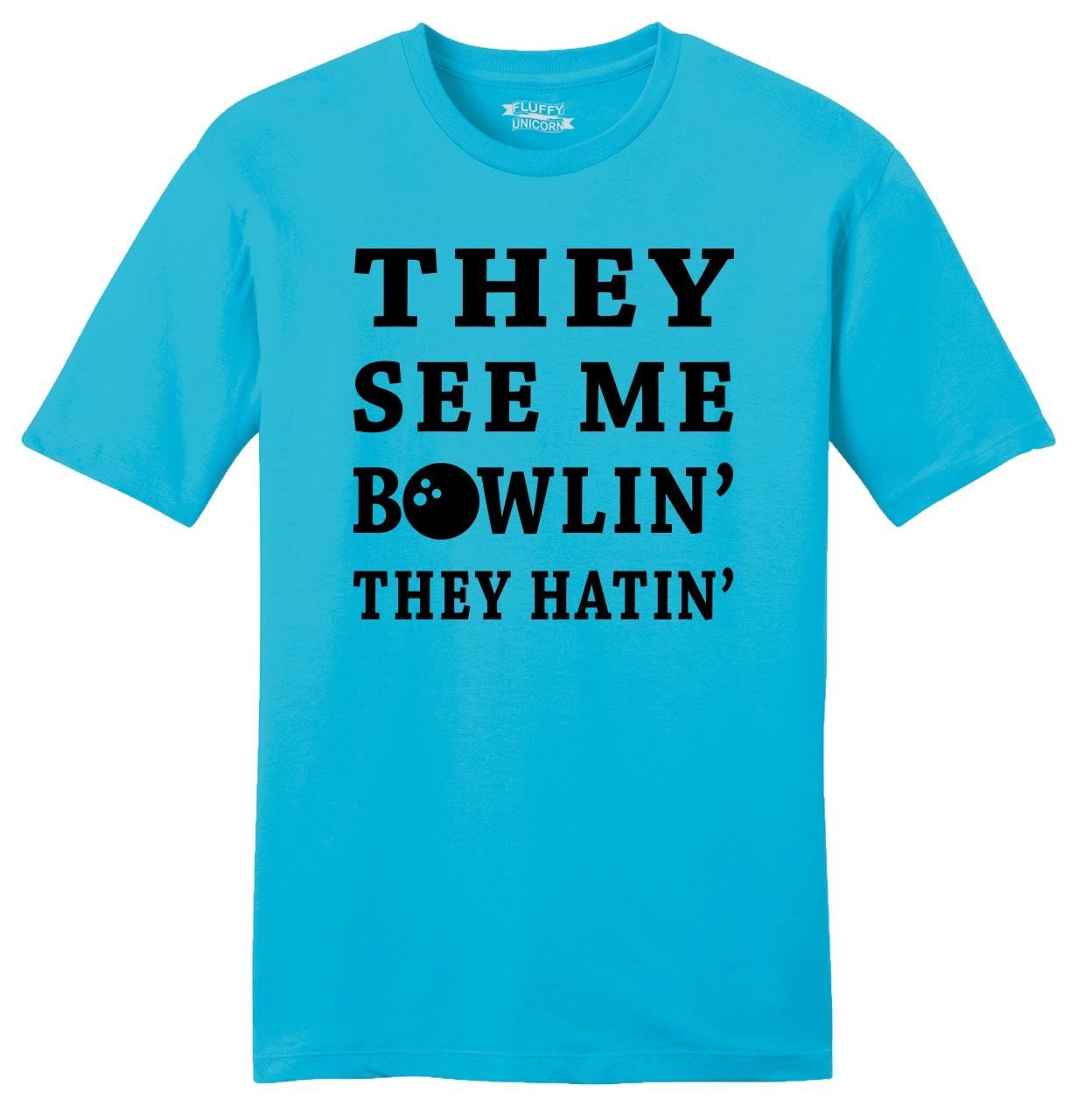 See Me Bowlin They Hatin Funny Bowling Mens Soft T Shirt League T