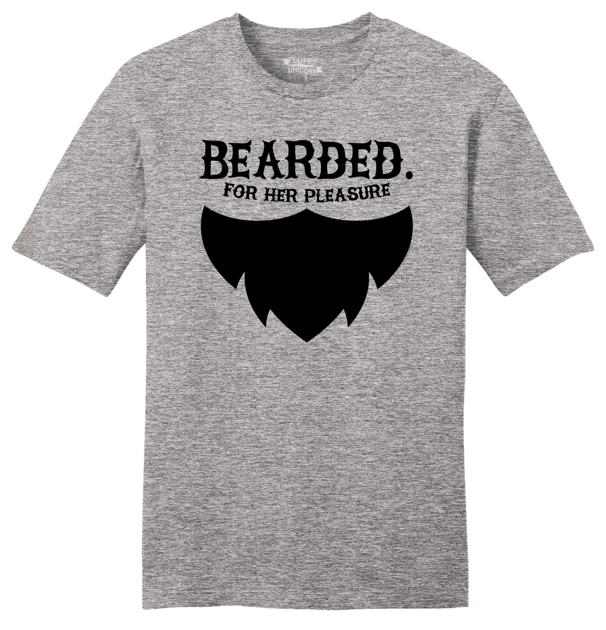 Bearded For Her Pleasure Funny Mens SFT T Shirt Sexual Humor Boyfriend ...