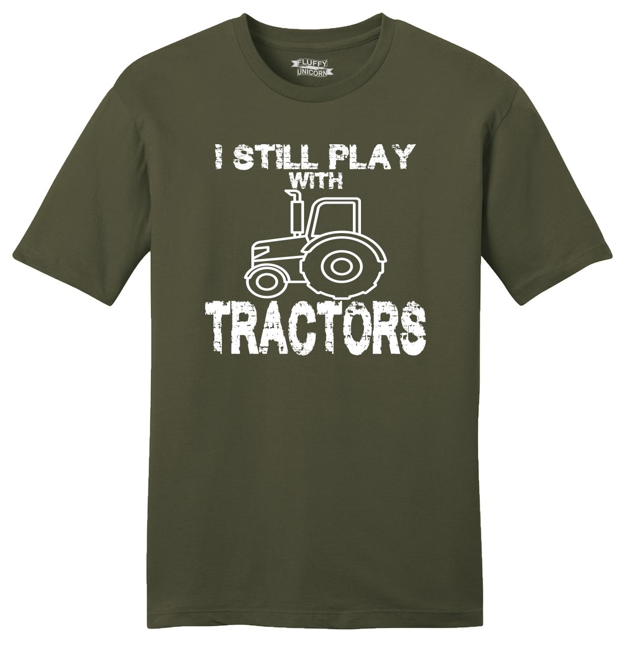 I Play With Tractors Funny Mens Soft T Shirt Country Redneck Farm