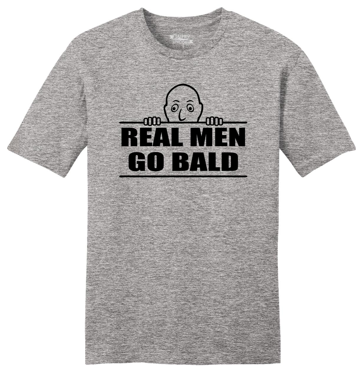 real men go bald shirt