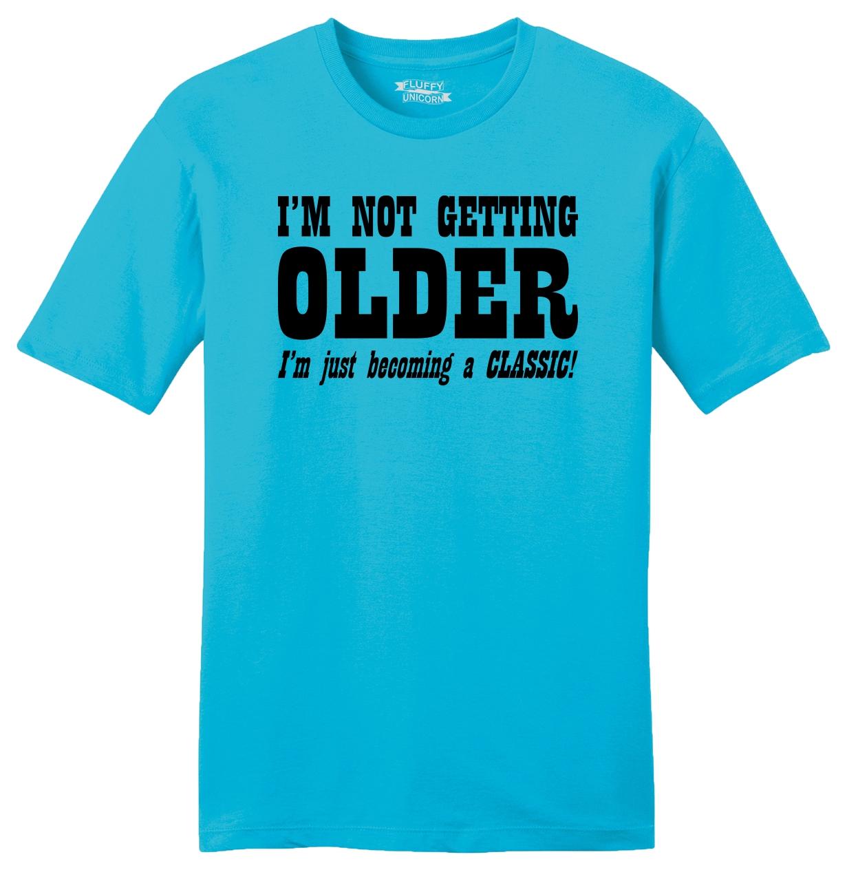 Funchious Im Not Getting Older Im Becoming Classic Birthday Gift Mens Shirt
