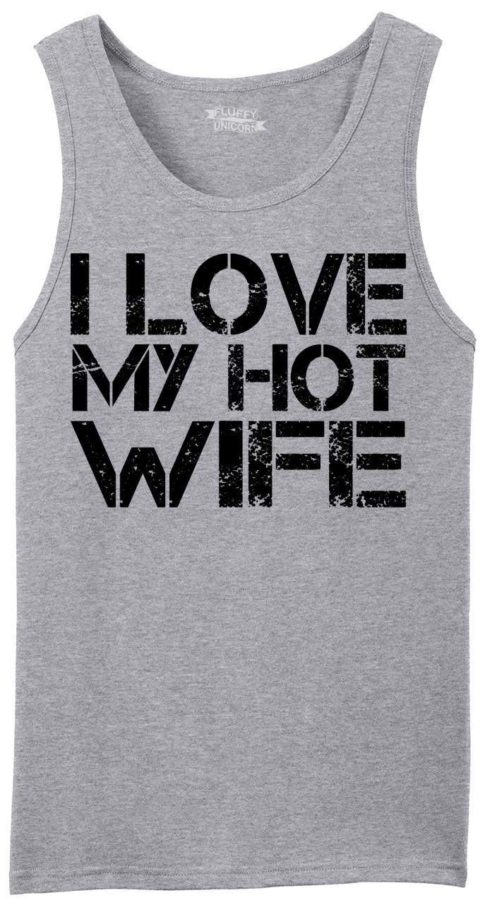 I Love My Hot Wife Mens Tank Top Funny Valentines Day T Sleeveless Shirt Z3 Ebay