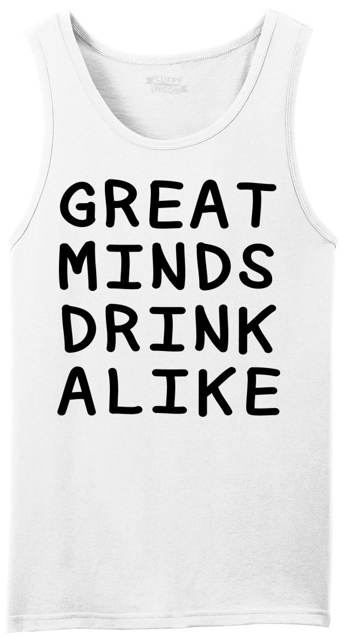 Funny Text Great Minds Drink Alike Alcohol Liquor Tank Top 225 mv Shirt S M L 