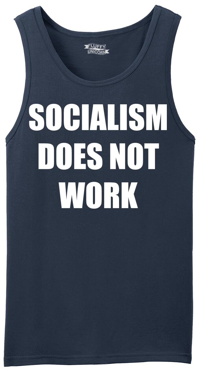 Mens Socialism Does Not Work Tank Top Socialist Democrat Liberal Politics