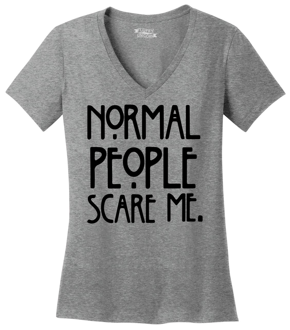 tee shirt normal people scare me