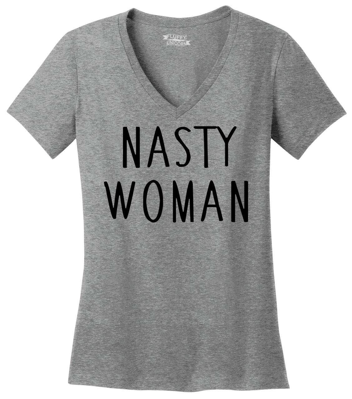 Nasty Woman Ladies V Neck T Shirt Political Donald Trump Protest