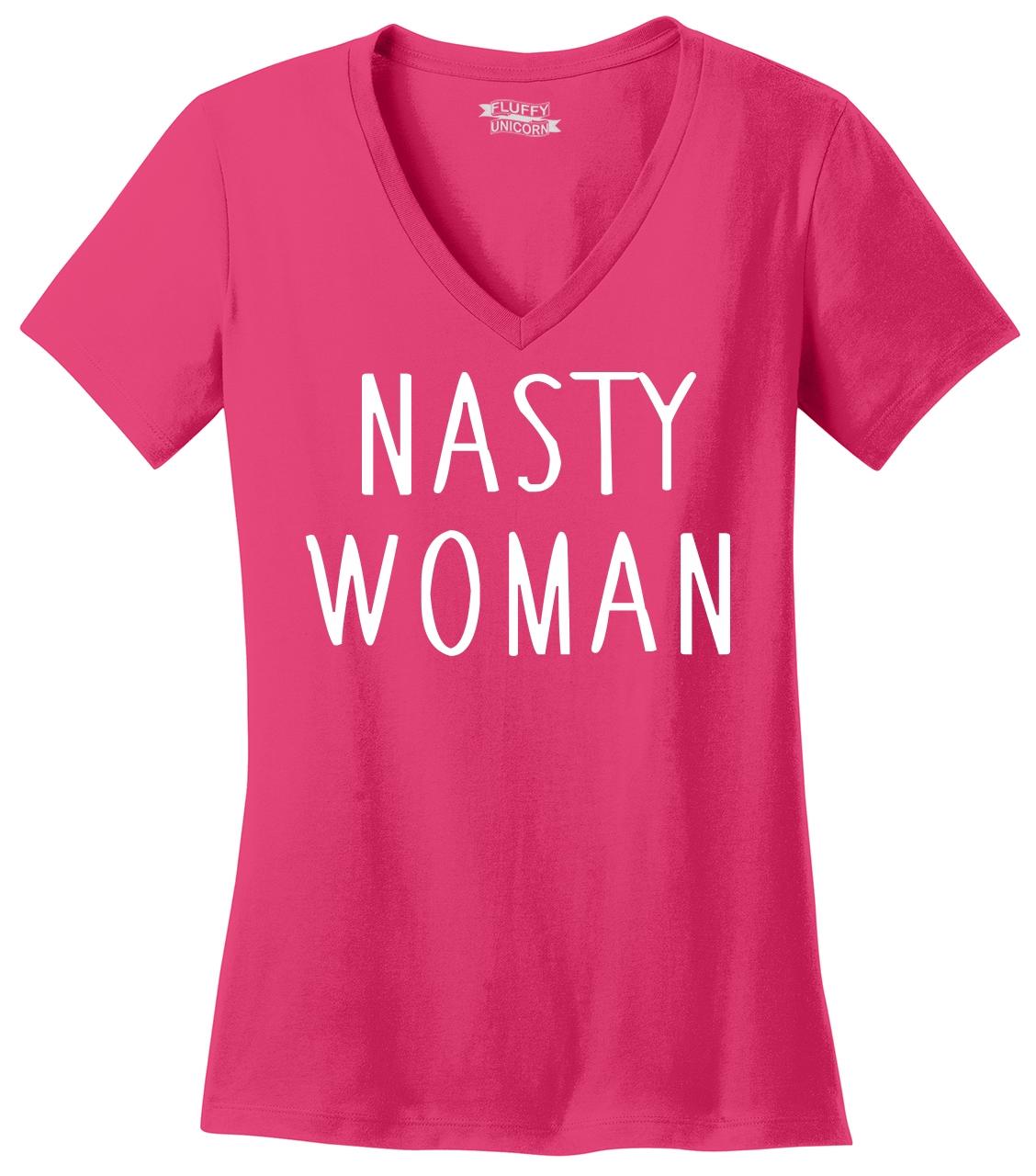 Nasty Woman Ladies V Neck T Shirt Political Donald Trump Protest