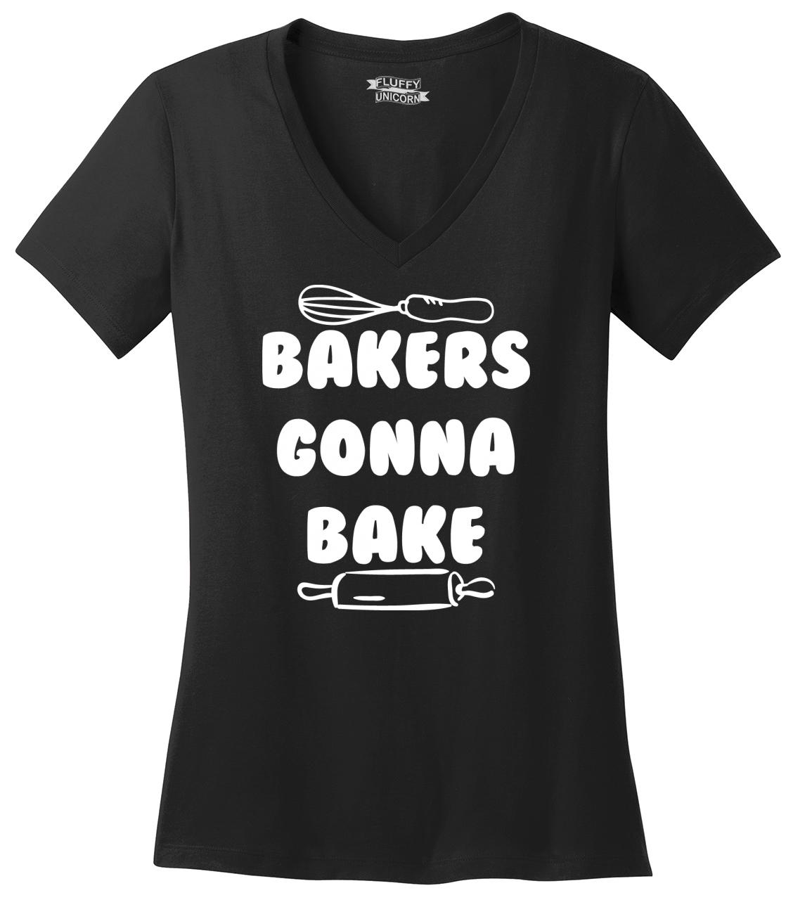 Ladies Bakers Gonna Bake V-neck Tee Baking Bakery Wife Gift Shirt