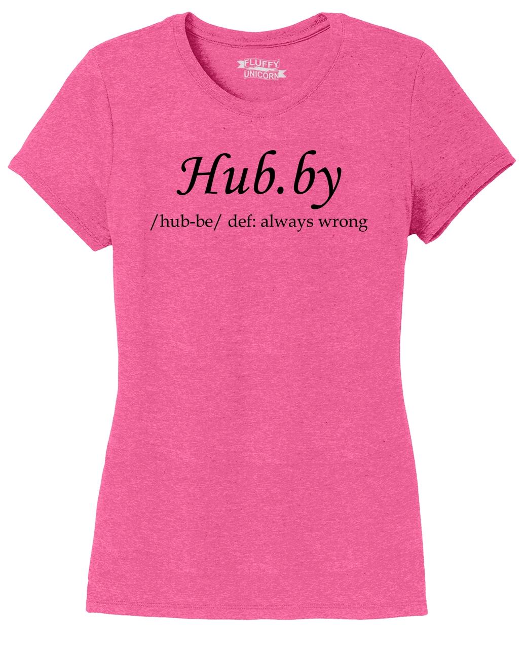 Ladies Hubby Always Wrong Funny Tee Husband Valentines Day Wedding T