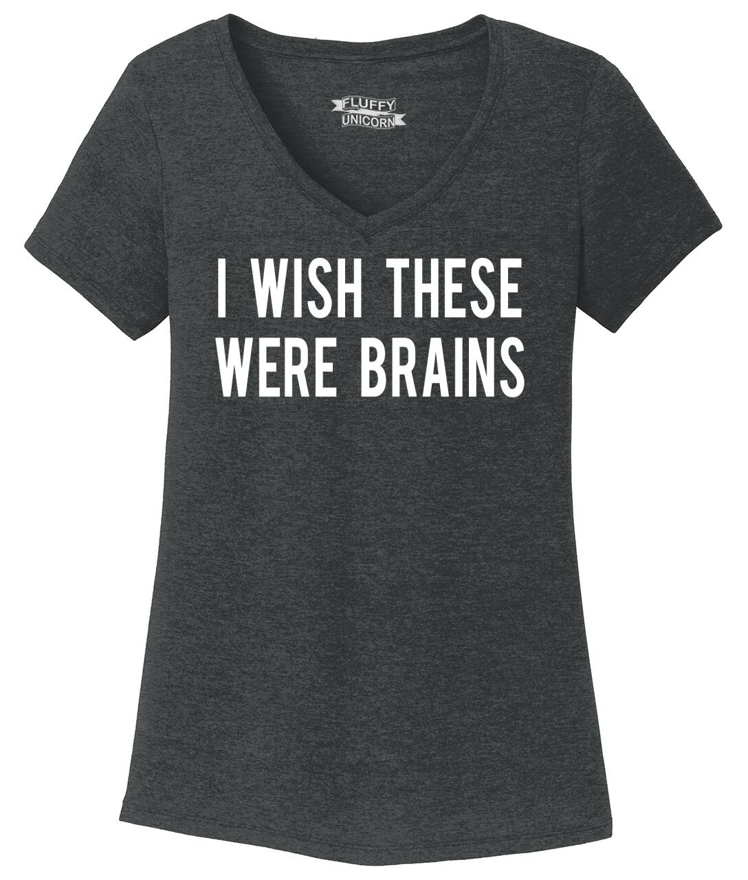 Ladies I Wish These Were Brains Triblend V-Neck Boobs Rude Girlfriend Wife