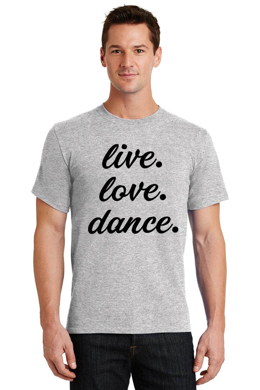 Mens Live Love Dance T-Shirt Music Dancer Dancing School Shirt | eBay
