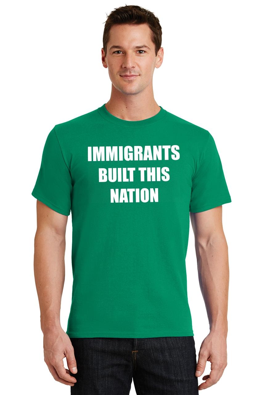 Mens Immigrants Built This Nation T-Shirt Political Anti Trump Rally ...