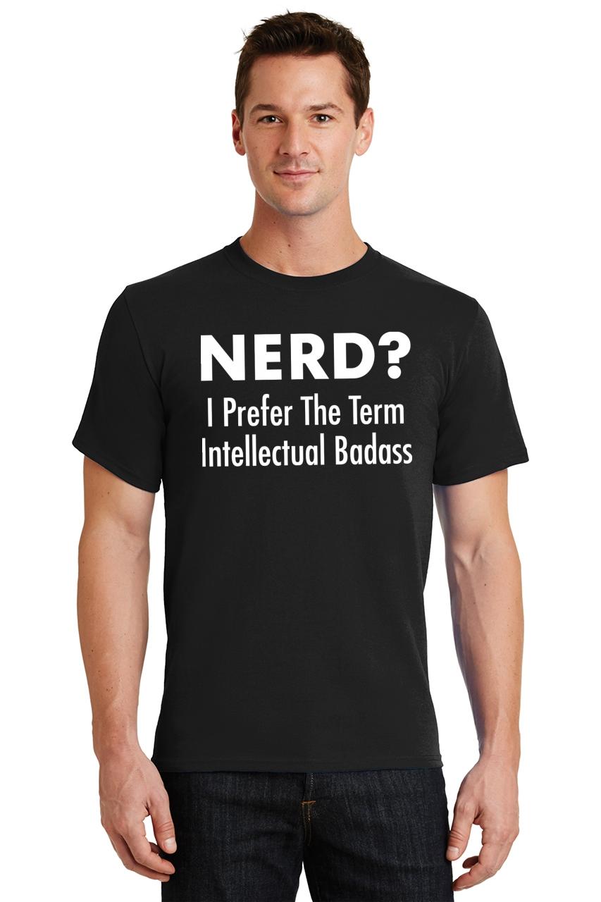 Mens Nerd I Prefer Intellectual Badass T Shirt Geek College Shirt Ebay