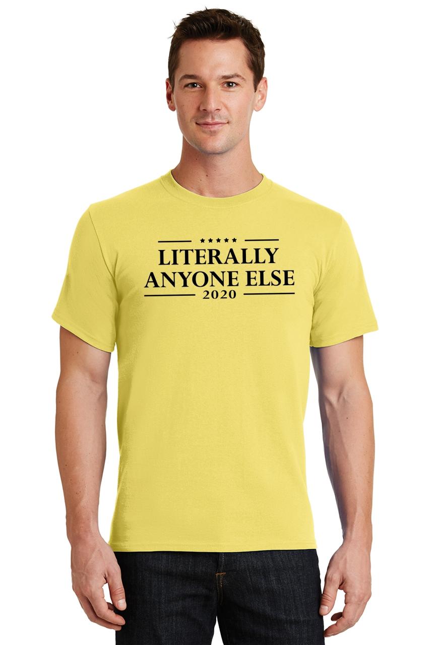 Anti- Trump Men's Shirt. Political Shirt Election Shirt Literally Anyone Else 2020 Men's Shirt