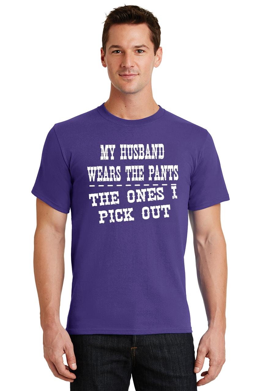 Mens My Husband Wears Pants I Pick Out T Shirt Wife Marriage Ebay