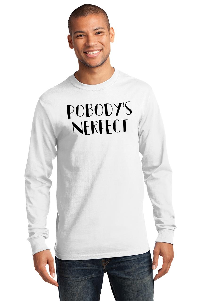 pobody's nerfect t shirt