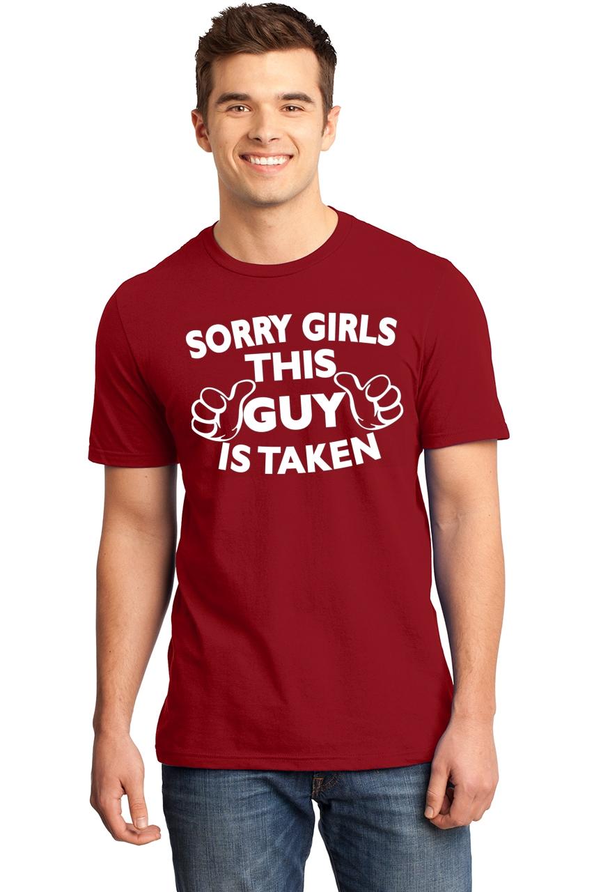 Mens Sorry Girls This Guy Is Taken Cute Valentines Day Gift Shirt Soft ...
