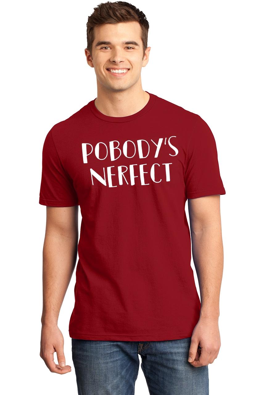 pobody's nerfect t shirt