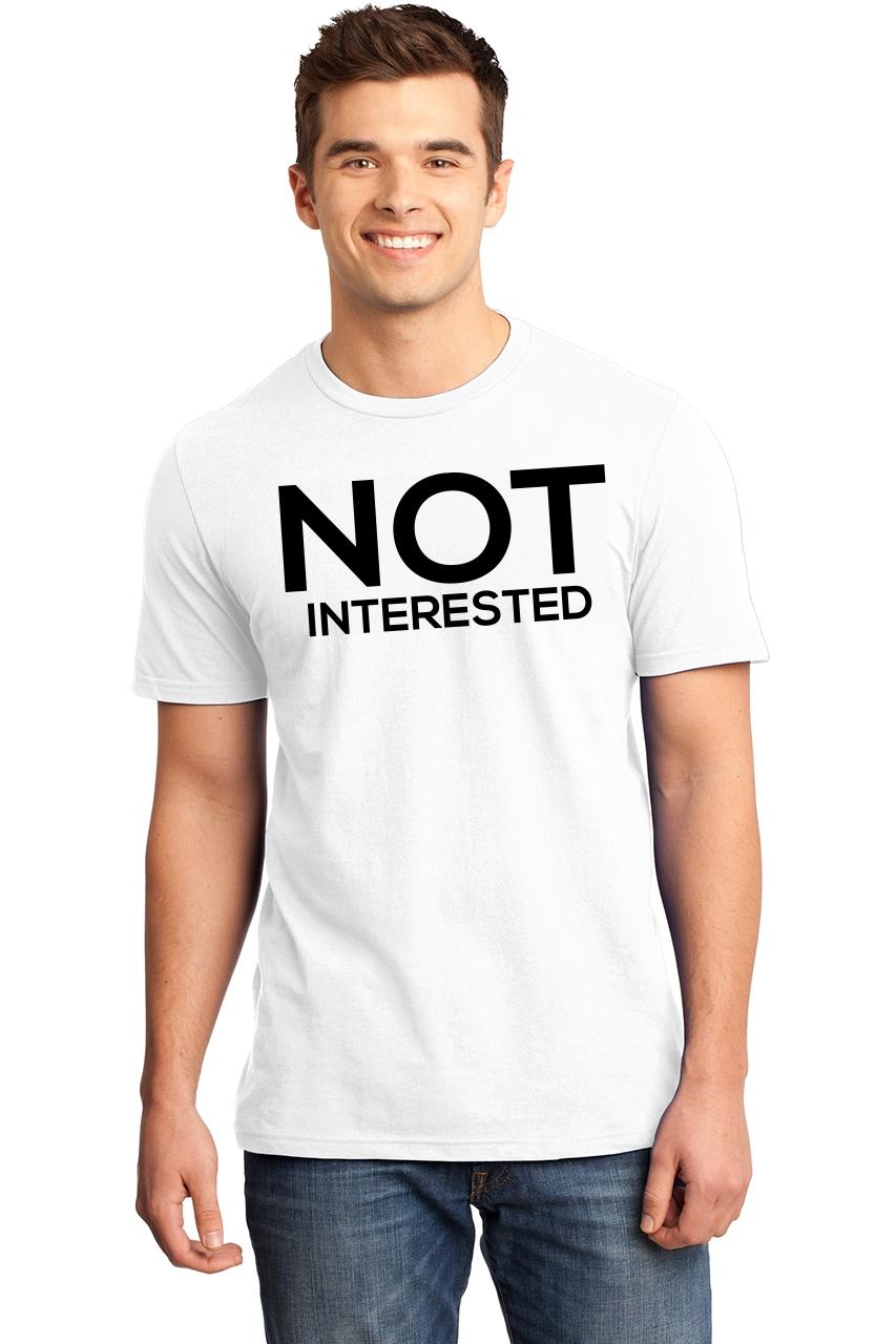 Mens Not Interested Soft Tee Mean Party Rude Shirt | eBay