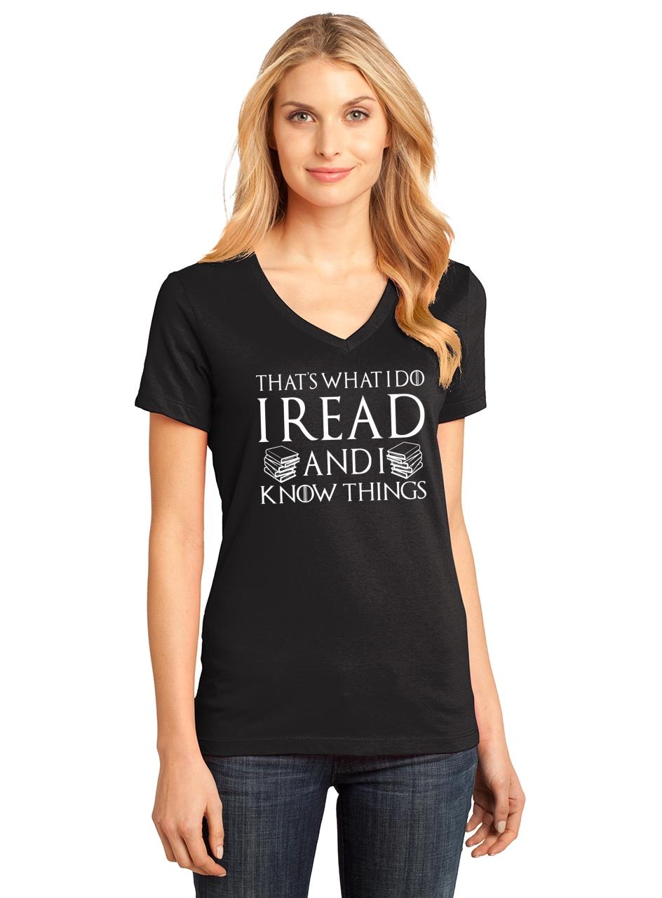 Ladies I Read And I Know Things V Neck Tee Reading Reader Book Nerd 