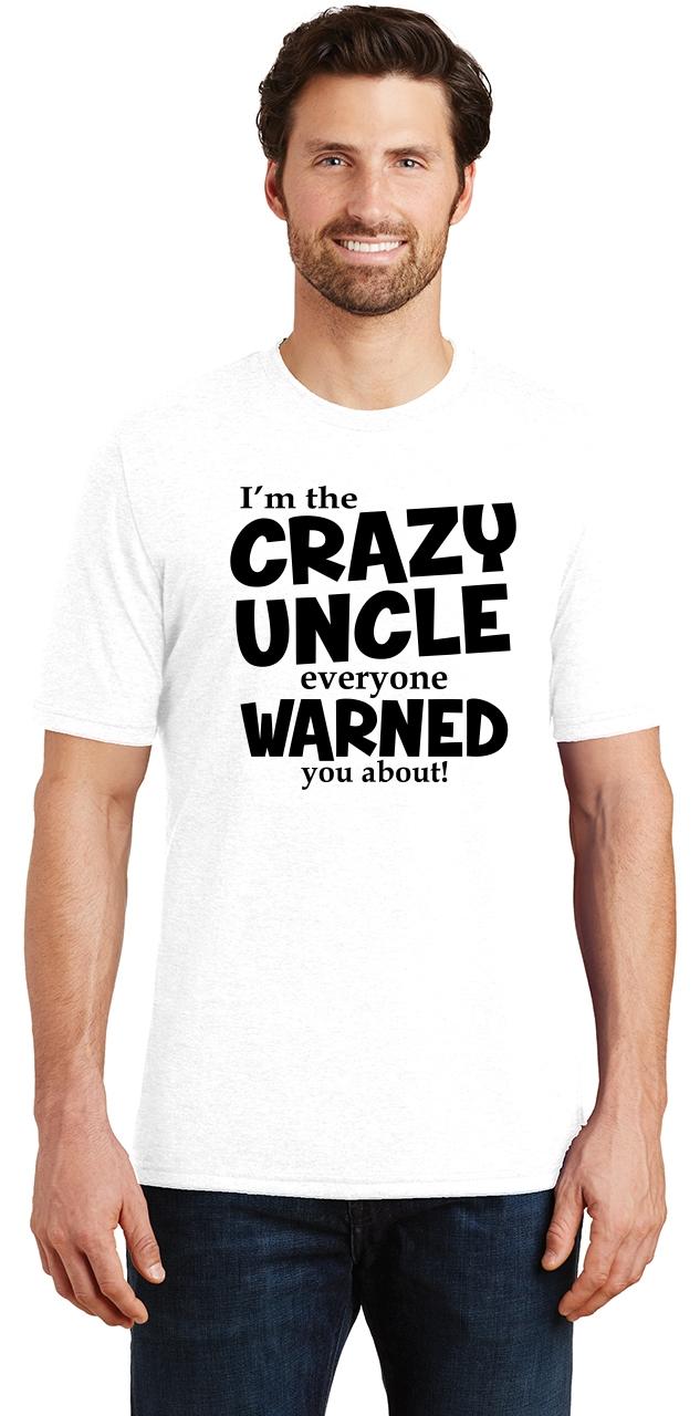 i have a crazy uncle shirt