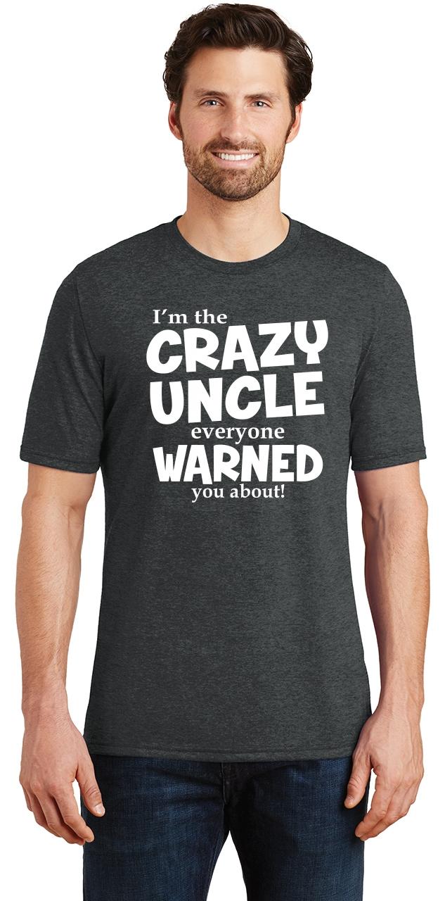 i have a crazy uncle shirt