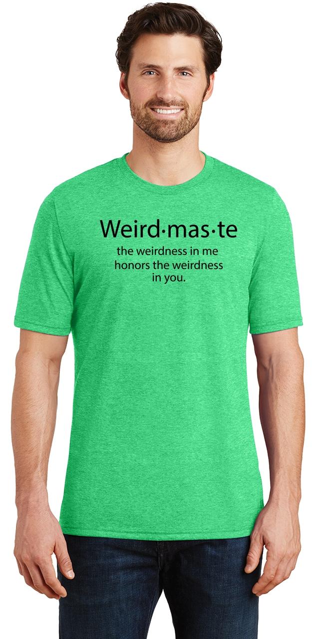 weirdmaste shirt