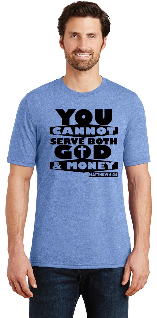 Mens You Cannot Serve God and Money Tri-Blend Tee Religious Religion ...