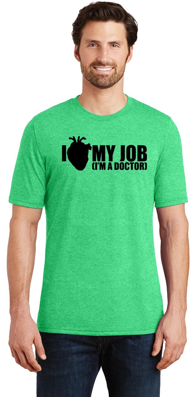 mens i heart love my job triblend tee doctor dr