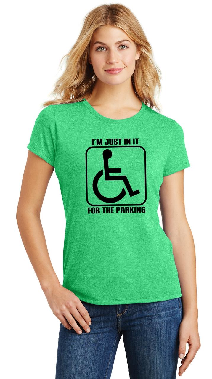 Ladies I M Just In It For Parking Funny Handicap Humor Shirt Tri Blend Tee Ebay