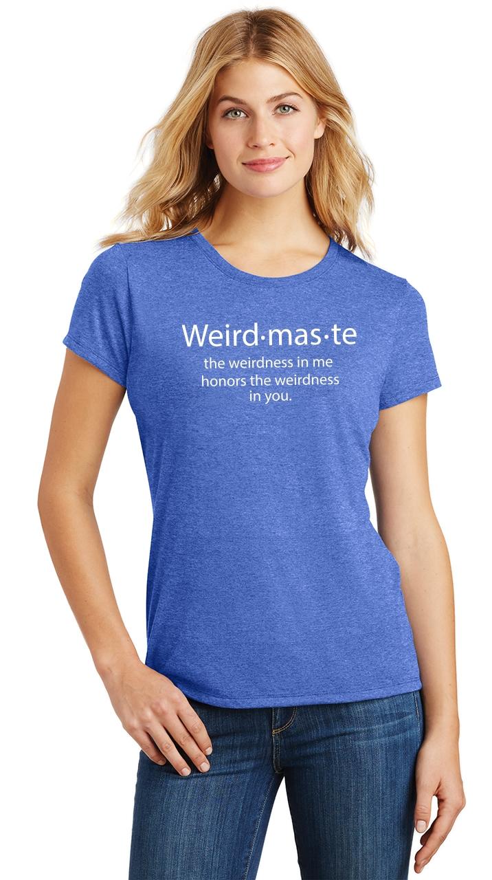 weirdmaste shirt