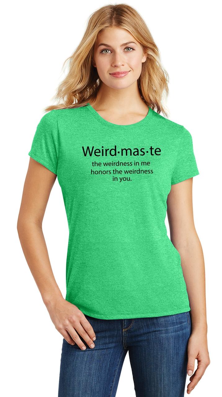 weirdmaste shirt