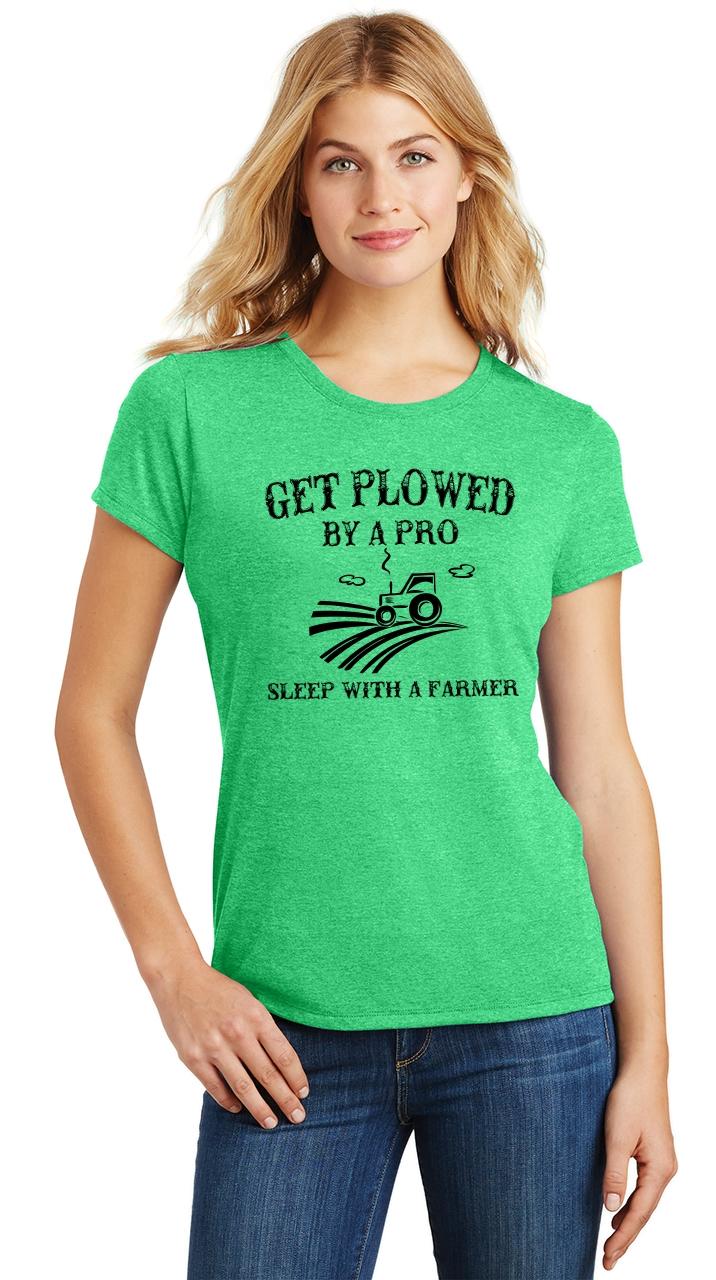 Ladies Plowed By Pro Sleep With Farmer Tri Blend Tee Country Redneck 