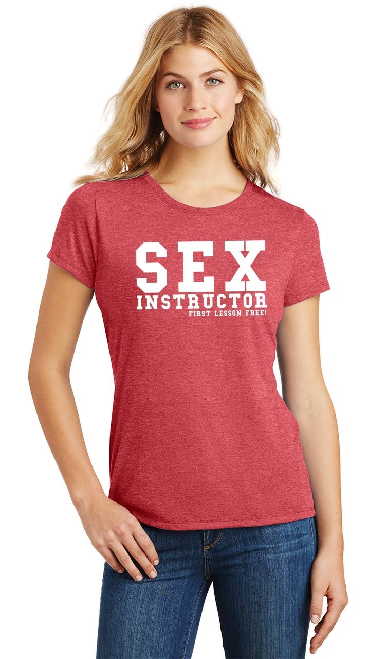 Ladies Sex Instructor First Lesson Free Tri Blend Tee Party College